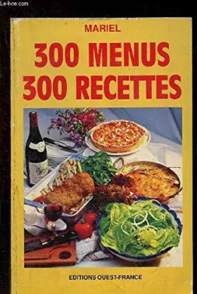 Couverture du produit · 300 menus, 300 recettes
