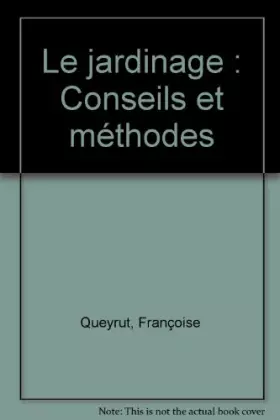 Couverture du produit · Le jardinage: Conseils et méthodes