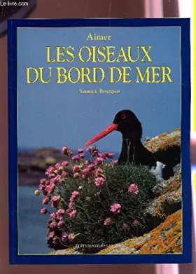 Couverture du produit · Aimer les oiseaux du bord de mer