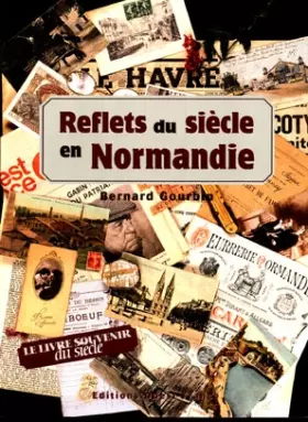 Couverture du produit · Reflets du siècle en Normandie