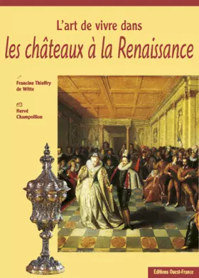 Couverture du produit · L'Art de vivre dans les châteaux Renaissance
