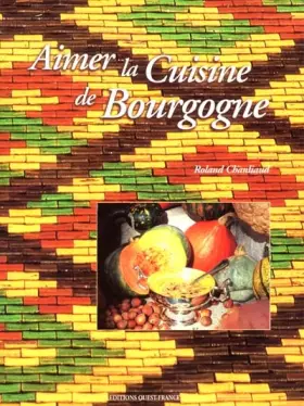 Couverture du produit · Aimer la cuisine de Bourgogne