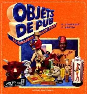 Couverture du produit · Objets de pub : La Réclame objet d'art
