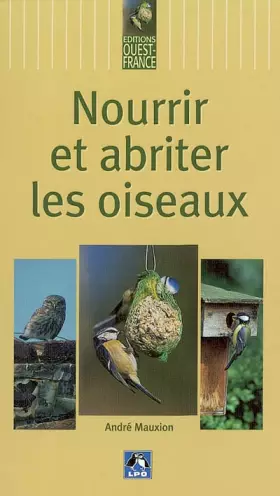 Couverture du produit · Nourrir et abriter les oiseaux