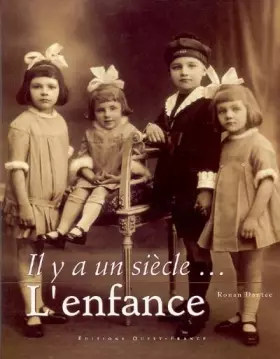 Couverture du produit · IL Y A UN SIECLE...L'ENFANCE