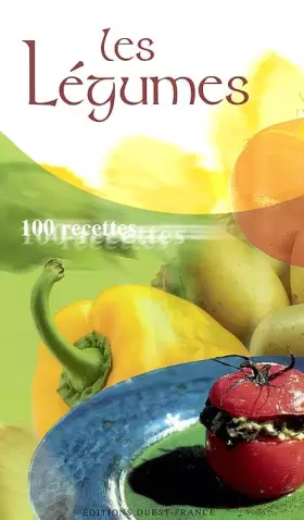 Couverture du produit · Les Légumes : 100 recettes