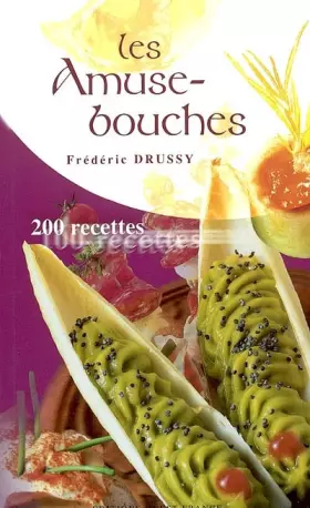 Couverture du produit · Les Amuse-bouches : 200 recettes