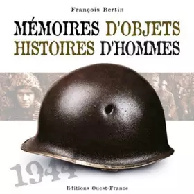Couverture du produit · Mémoires d'objets, histoires d'hommes