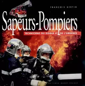Couverture du produit · Sapeurs-Pompiers : Techniciens du risque et de l'urgence