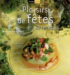 Couverture du produit · Plaisirs de fêtes : 60 Recettes