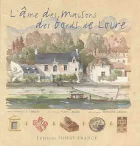 Couverture du produit · L'Âme des maisons des bords de Loire