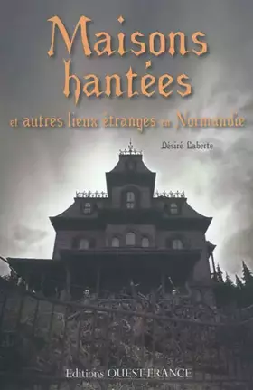 Couverture du produit · Maisons hantées en Normandie