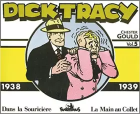 Couverture du produit · Dick Tracy - 5 : 1938-1939