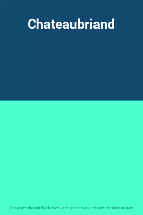 Couverture du produit · Chateaubriand