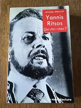 Couverture du produit · Yannis Ritsos, qui êtes-vous ?