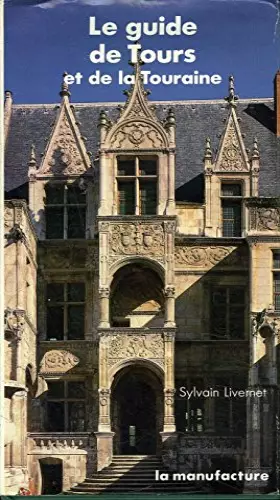 Couverture du produit · Le guide de Tours et de la Touraine