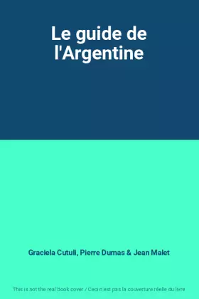 Couverture du produit · Le guide de l'Argentine