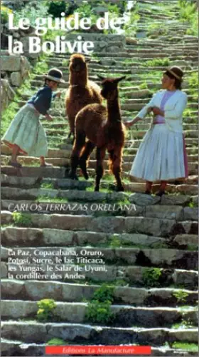 Couverture du produit · LE GUIDE DE LA BOLIVIE
