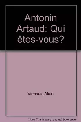 Couverture du produit · Antonin Artaud qui êtes vous ?