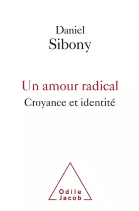 Couverture du produit · Un Amour radical: Croyance et identité