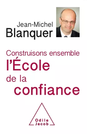 Couverture du produit · Construisons ensemble l'Ecole de la confiance