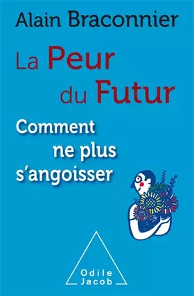 Couverture du produit · La Peur du futur , comment ne plus s'angoisser