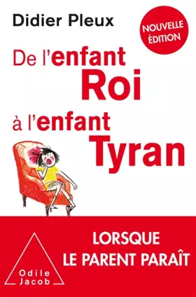 Couverture du produit · De l'enfant roi à l'enfant tyran -NE