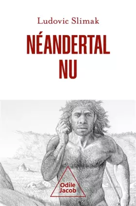 Couverture du produit · Néandertal nu: Comprendre la créature humaine