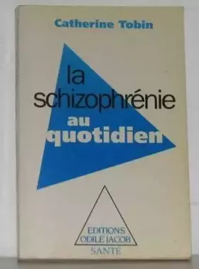 Couverture du produit · La schizophrenie au quotidien