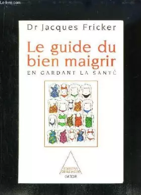 Couverture du produit · Le guide du bien maigrir en gardant la santé