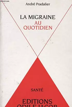 Couverture du produit · La migraine au quotidien