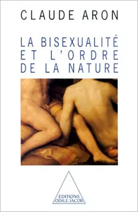 Couverture du produit · La Bisexualité et l'ordre de la nature