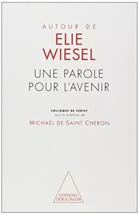 Couverture du produit · Autour d'Élie Wiesel: Une parole pour l'avenir