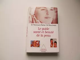 Couverture du produit · Le guide santé et beauté de la peau