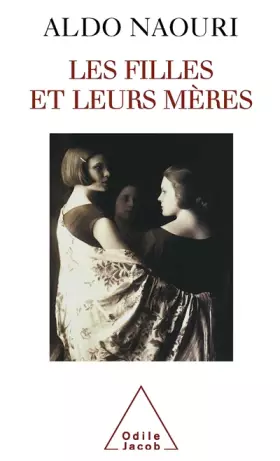 Couverture du produit · Filles et leurs mères (les)