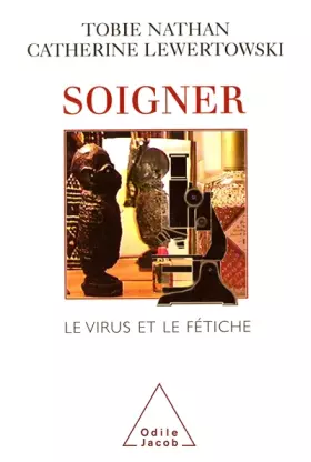 Couverture du produit · Soigner : Le Virus et le fétiche