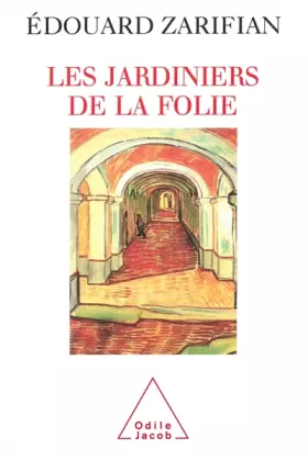 Couverture du produit · Les Jardiniers de la folie