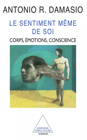 Couverture du produit · Le Sentiment même de soi : Corps, émotion, conscience