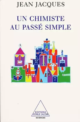 Couverture du produit · Un chimiste au passé simple