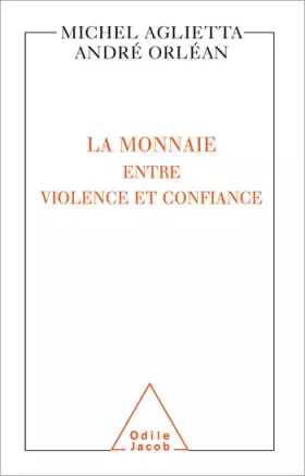 Couverture du produit · La Monnaie entre violence et confiance