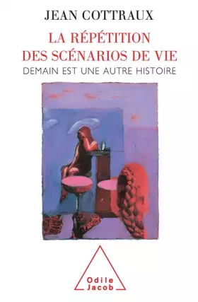Couverture du produit · La répétition des scénarios de la vie