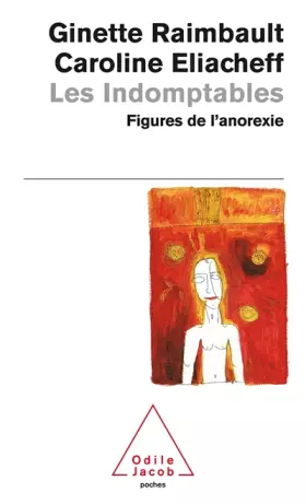 Couverture du produit · Les indomptables : figures de l'anorexie