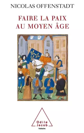 Couverture du produit · Faire la paix au Moyen Âge