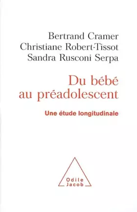 Couverture du produit · Du bébé au préadolescent : Une étude longitudinale