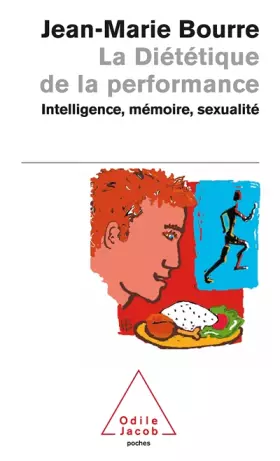 Couverture du produit · La diététique de la performance. Intelligence, mémoire, sexualité