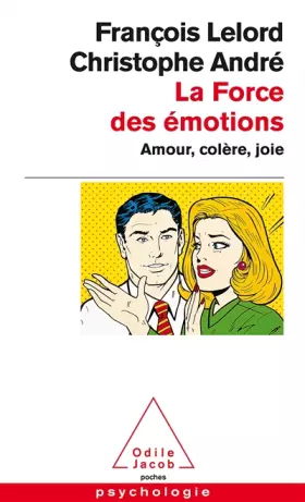 Couverture du produit · La Force des émotions : Amour, colère, joie