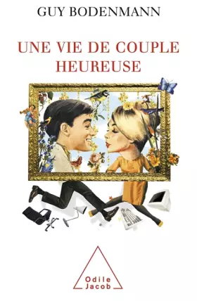 Couverture du produit · Une vie de couple heureuse