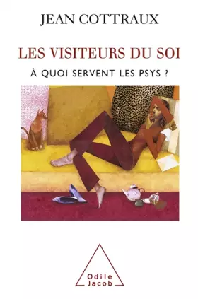 Couverture du produit · Les Visiteurs du soi : À quoi servent les psys ?