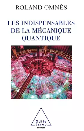 Couverture du produit · Les indispensables de la mécanique quantique