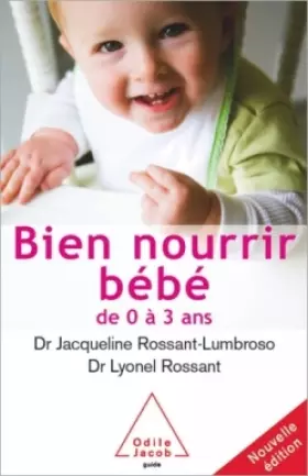 Couverture du produit · Bien nourrir son bébé: De 0 à 3 ans